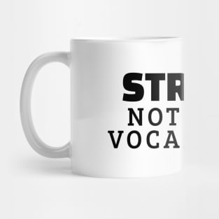 Stress? Not In My Vocabulary Mug